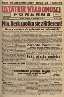 Ostatnie Wiadomości Poranne. 1938, nr 147