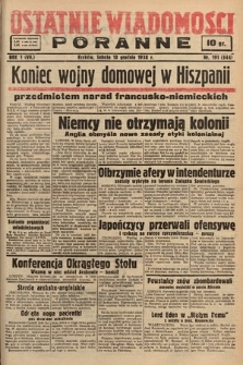 Ostatnie Wiadomości Poranne. 1938, nr 191