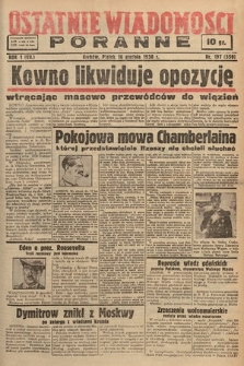 Ostatnie Wiadomości Poranne. 1938, nr 197
