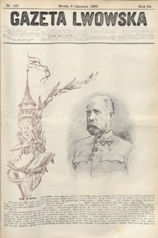 Gazeta Lwowska. 1894, nr 127