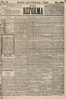 Nowa Reforma. 1886, nr 75
