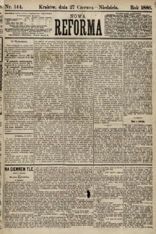 Nowa Reforma. 1886, nr 144
