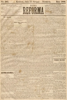 Nowa Reforma. 1886, nr 185
