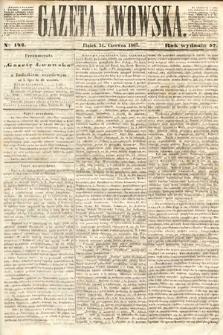 Gazeta Lwowska. 1867, nr 142