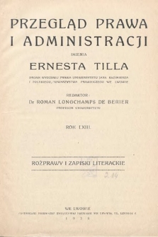 Przegląd Prawa i Administracji imienia Ernesta Tilla : rozprawy i zapiski literackie. 1938