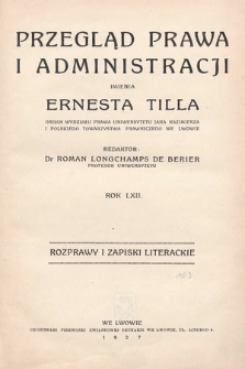 Przegląd Prawa i Administracji imienia Ernesta Tilla : rozprawy i zapiski literackie. 1937