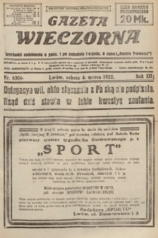 Gazeta Wieczorna. 1922, nr 6306