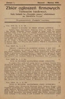 Zbiór ogłoszeń firmowych trybunałów handlowych : stały dodatek do "Przeglądu Prawa i Administracji im. Ernesta Tilla". 1930, z. 1