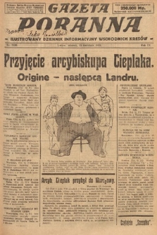 Gazeta Poranna : ilustrowany dziennik informacyjny wschodnich kresów. 1924, nr 7036
