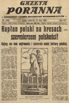 Gazeta Poranna : ilustrowany dziennik informacyjny wschodnich kresów. 1923, nr 6703