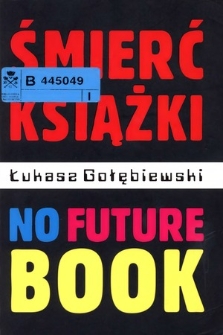 Śmierć książki : no future book