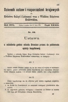 Dziennik Ustaw i Rozporządzeń Krajowych dla Królestwa Galicyi i Lodomeryi wraz z Wielkiem Księstwem Krakowskiem. 1874, cz. 32
