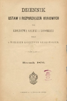 Dziennik Ustaw i Rozporządzeń Krajowych dla Królestwa Galicyi i Lodomeryi wraz z Wielkiem Księstwem Krakowskiem. 1876 [całość]