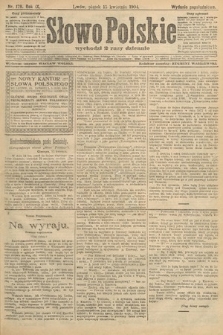 Słowo Polskie (wydanie popołudniowe). 1904, nr 179