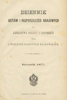 Dziennik Ustaw i Rozporządzeń Krajowych dla Królestwa Galicyi i Lodomeryi wraz z Wielkiem Księstwem Krakowskiem. 1877 [całość]
