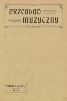 Przegląd Muzyczny. 1912, z. 4