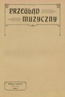 Przegląd Muzyczny. 1912, z. 18