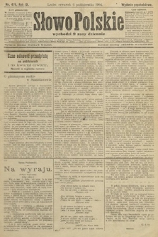 Słowo Polskie (wydanie popołudniowe). 1904, nr 470