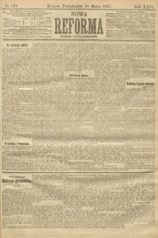 Nowa Reforma (numer popołudniowy). 1907, nr 128