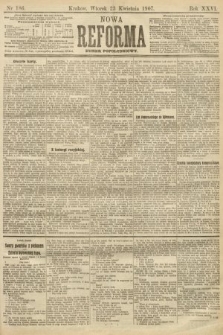 Nowa Reforma (numer popołudniowy). 1907, nr 186