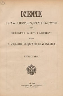 Dziennik Ustaw i Rozporządzeń Krajowych dla Królestwa Galicyi i Lodomeryi wraz z Wielkiem Księstwem Krakowskiem. 1895 [całość]