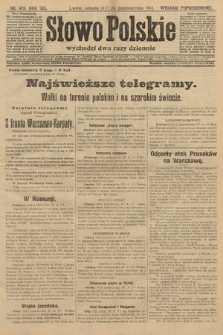 Słowo Polskie (wydanie popołudniowe). 1914, nr 478