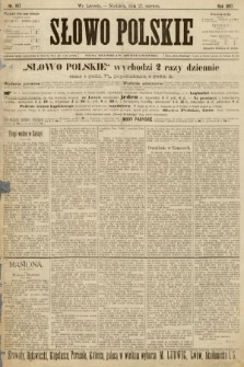 Słowo Polskie (wydanie popołudniowe). 1897, nr 147