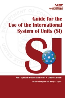 Guide for the Use of the Internationa lSystem of Units (SI)