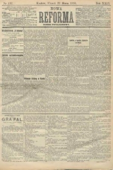 Nowa Reforma (numer popołudniowy). 1910, nr 132