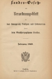 Landes-Gesetz- und Verordnungsblatt für das Königreich Galizien und Lodomerien sammt dem Großherzogthume Krakau. 1869 [całość]