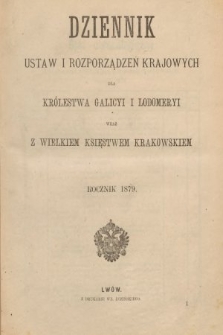 Dziennik Ustaw i Rozporządzeń Krajowych dla Królestwa Galicyi i Lodomeryi wraz z Wielkiem Księstwem Krakowskiem. 1879 [całość]