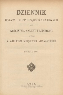 Dziennik Ustaw i Rozporządzeń Krajowych dla Królestwa Galicyi i Lodomeryi wraz z Wielkiem Księstwem Krakowskiem. 1901 [całość]