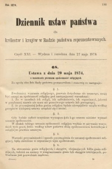 Dziennik Ustaw Państwa dla Królestw i Krajów w Radzie Państwa Reprezentowanych. 1874, cz. 21