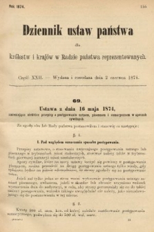 Dziennik Ustaw Państwa dla Królestw i Krajów w Radzie Państwa Reprezentowanych. 1874, cz. 22