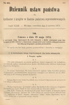 Dziennik Ustaw Państwa dla Królestw i Krajów w Radzie Państwa Reprezentowanych. 1874, cz. 23