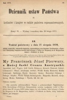 Dziennik Ustaw Państwa dla Królestw i Krajów w Radzie Państwa Reprezentowanych. 1871, z. 6