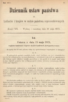 Dziennik Ustaw Państwa dla Królestw i Krajów w Radzie Państwa Reprezentowanych. 1871, z. 19