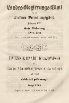 Dziennik Rządu Krajowego dla Okręgu Administracyjnego Krakowskiego. 1857, oddział 1, z. 27