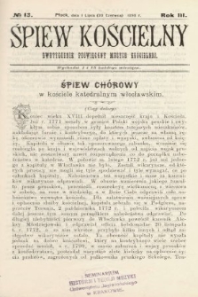 Śpiew Kościelny : dwutygodnik poświęcony muzyce kościelnej. 1898, nr 13