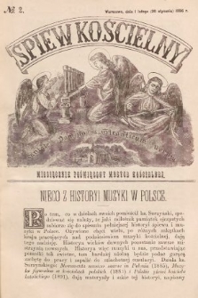Śpiew Kościelny : miesięcznik poświęcony muzyce kościelnej. 1896, nr 2