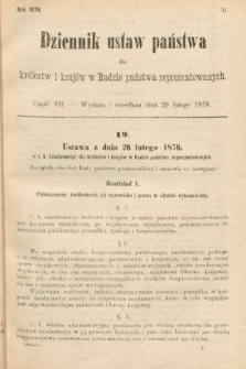 Dziennik Ustaw Państwa dla Królestw i Krajów w Radzie Państwa Reprezentowanych. 1876, cz. 7