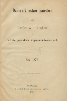 Dziennik Ustaw Państwa dla Królestw i Krajów w Radzie Państwa Reprezentowanych. 1876 [całość]
