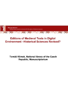 Editions of Medieval Texts in Digital Environment : Historical Sciences Revised?