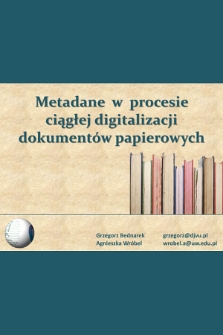 Metadane w procesie ciągłej digitalizacji dokumentów papierowych
