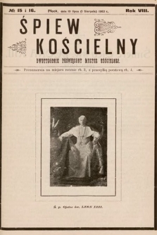 Śpiew Kościelny : dwutygodnik poświęcony muzyce kościelnej. 1903, nr 15 i 16