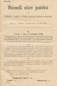 Dziennik Ustaw Państwa dla Królestw i Krajów w Radzie Państwa Reprezentowanych. 1881, cz. 1