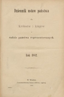 Dziennik Ustaw Państwa dla Królestw i Krajów w Radzie Państwa Reprezentowanych. 1882 [całość]