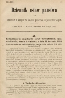 Dziennik Ustaw Państwa dla Królestw i Krajów w Radzie Państwa Reprezentowanych. 1885, cz. 22
