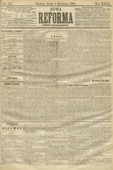 Nowa Reforma (numer popołudniowy). 1908, nr 152