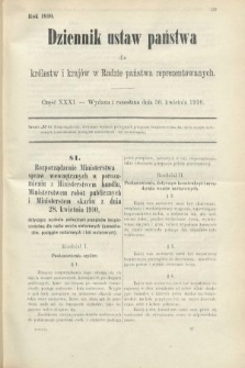 Dziennik Ustaw Państwa dla Królestw i Krajów w Radzie Państwa Reprezentowanych. 1910, cz. 31